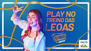 CAIXA: Treino das Leoas da Ginástica Rítmica